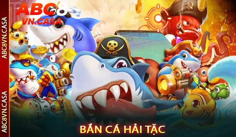 Bắn Cá Hải Tặc