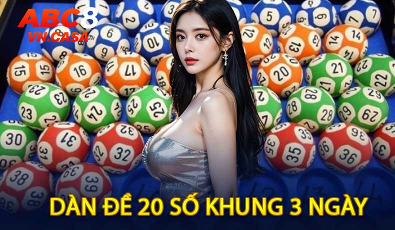 Dàn đề 20 số khung 3 ngày