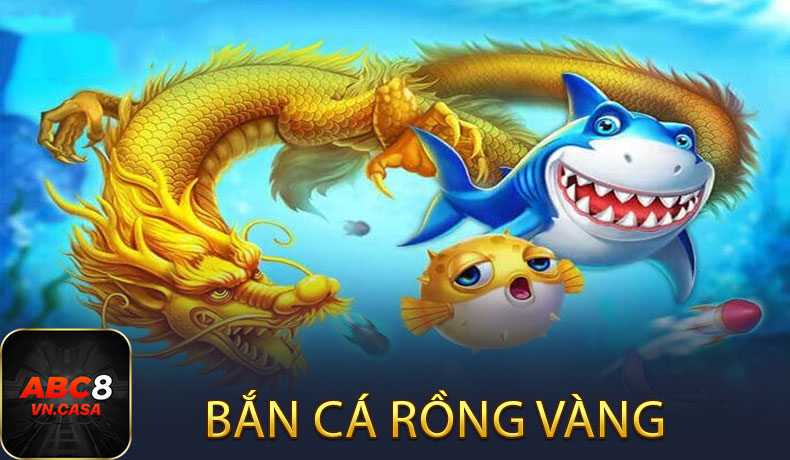 Bắn Cá Rồng Vàng